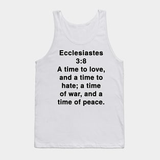 Ecclesiastes 3:8 King James Version Bible Verse Typography Tank Top